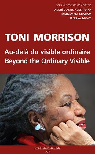 Toni Morrison, au-delà du visible ordinaire. Toni Morrison, beyond the ordinary visible