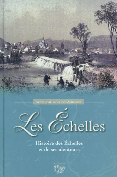Histoire des Echelles : et ses communes environnantes