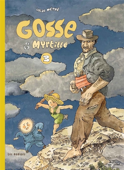 Gosse. Vol. 3. Gosse et La Myrtille