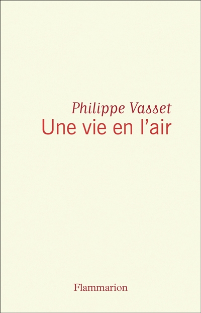 Une vie en l'air : récit