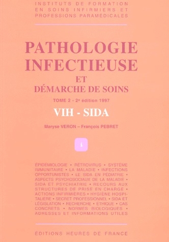 Pathologie infectieuse et démarche de soins. Vol. 2. VIH-Sida