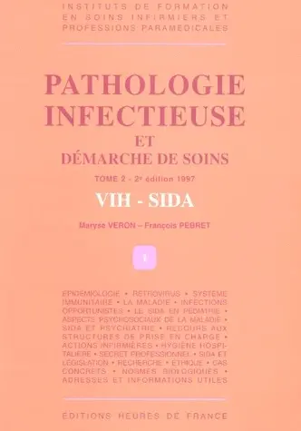 Pathologie infectieuse et démarche de soins. Vol. 2. VIH-Sida