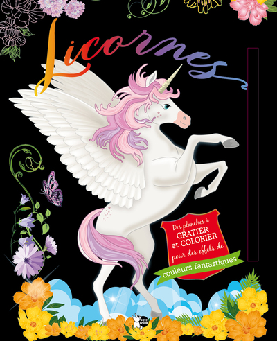 licornes : des planches à gratter et colorier pour des effets de couleurs fantastiques : crinière rose