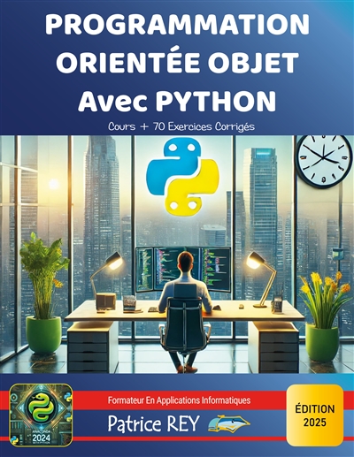 Programmation Orientée Objet Avec Python : édition 2025