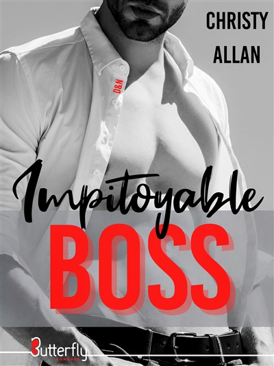 IMPITOYABLE BOSS
