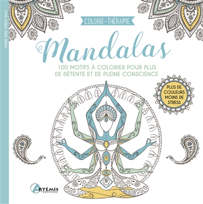 Mandalas : 100 motifs à colorier pour plus de détente et de pleine conscience