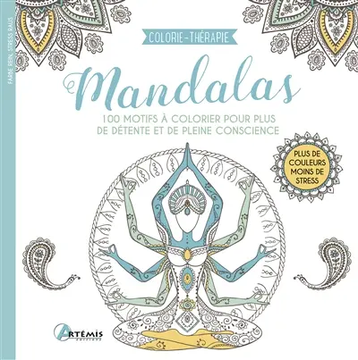 Mandalas : 100 motifs à colorier pour plus de détente et de pleine conscience