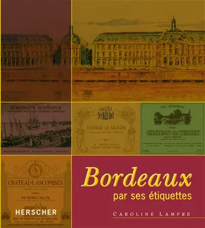 Bordeaux par ses étiquettes