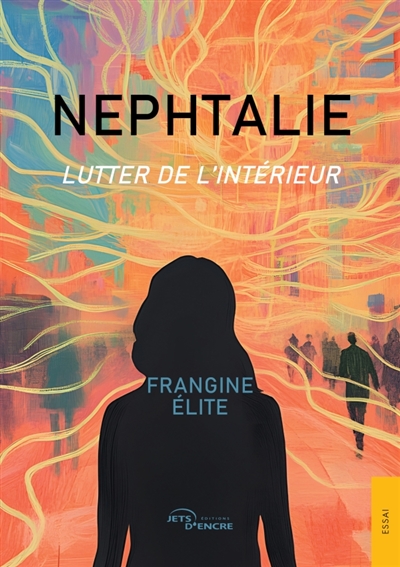 Nephtalie : Lutter de l'intérieur