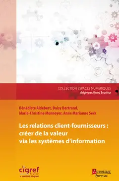 Les relations client-fournisseurs : créer de la valeur via les sytèmes d'information