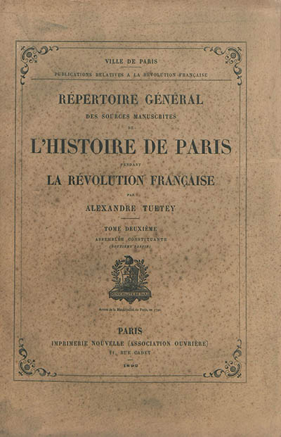 Répertoire général des sources manuscrites de l'histoire de Paris pendant la Révolution française. Vol. 2. Assemblée constituante (deuxième partie)