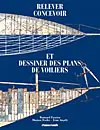 Concevoir, relever et dessiner des plans de voiliers classiques et traditionnels