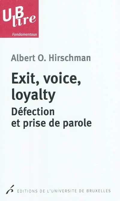 Exit, voice, loyalty : défection et prise de parole