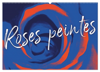 Roses peintes (Calendrier...