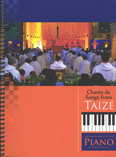 Chants de Taizé : accompagnements pour piano. Songs from Taizé : piano accompaniments