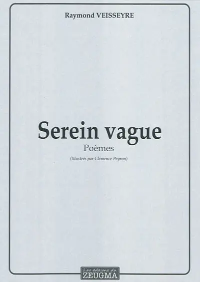 Serein vague : poèmes