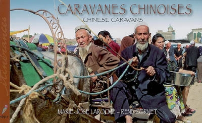 Caravanes chinoises. Chinese caravans