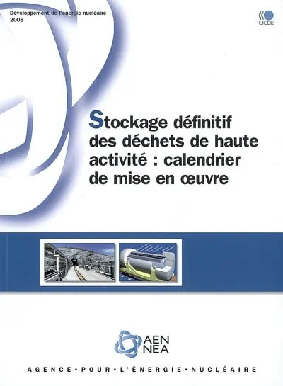 Stockage définitif des déchets de haute activité : calendrier de mise en oeuvre