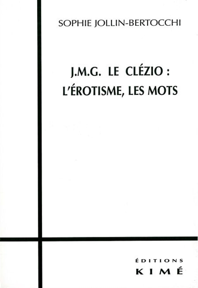 J.-M.G. Le Clézio : l'érotisme, les mots