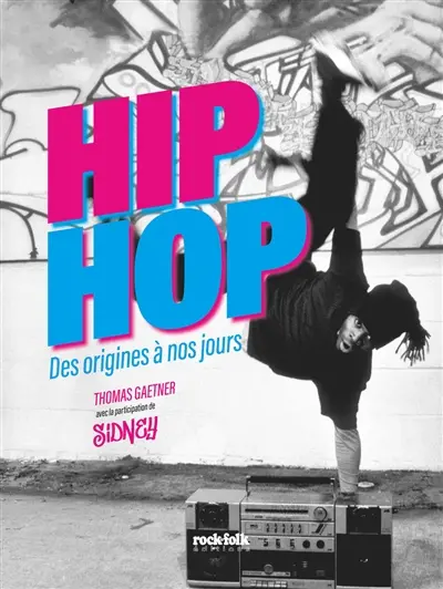 Hip-hop : des origines à nos jours
