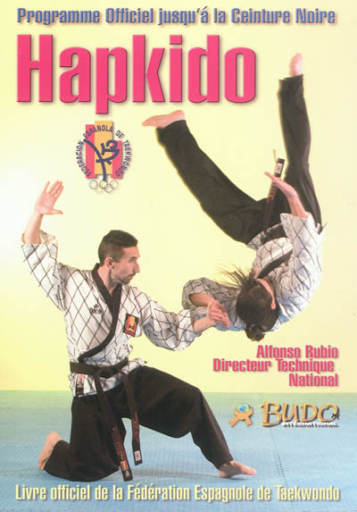 Hapkido : programme officiel de la Fédération espagnole de taekwondo jusqu'à la ceinture noire