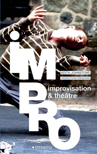 Impro : improvisation & théâtre