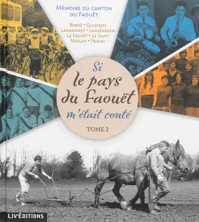 Si le pays du Faouët m'était conté. Vol. 2