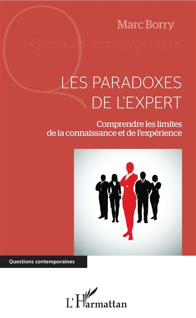 Les paradoxes de l'expert : comprendre les limites de la connaissance et de l'expérience