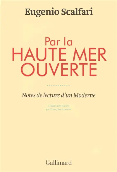 Par la haute mer ouverte : notes de lecture d'un moderne