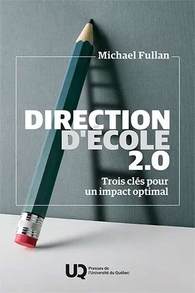 Direction d'école 2.0 : Trois clés pour un impact optimal