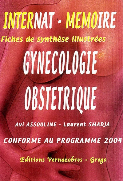 Gynécologie, obstétrique : conforme au programme de l'internat 2004