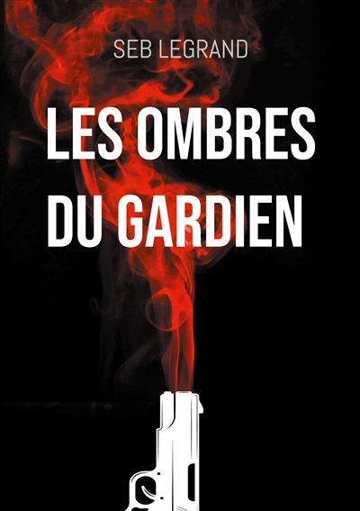 Les ombres du Gardien : La...