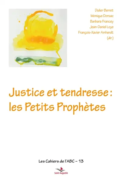 Justice et tendresse : les petits prophètes