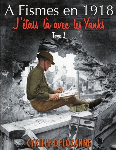 A Fismes en 1918, j'étais...