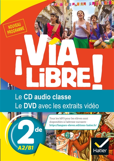 Via libre ! 2de A2-B1 : le CD audio classe, le DVD avec les extraits vidéo : nouveau programme