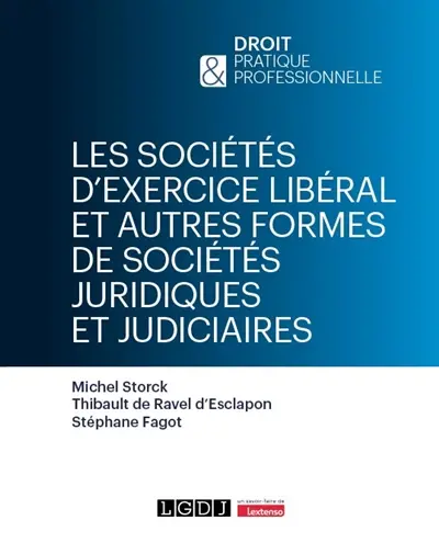 Les sociétés d'exercice libéral et autres formes de sociétés juridiques et judiciaires