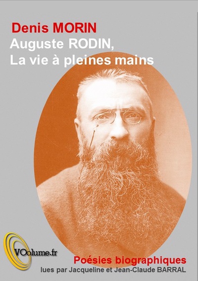 Auguste Rodin : la vie à pleines mains