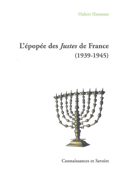 L'épopée des Justes de France (1939-1945)