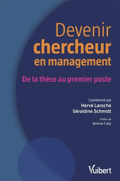 Devenir chercheur en management : de la thèse au premier poste