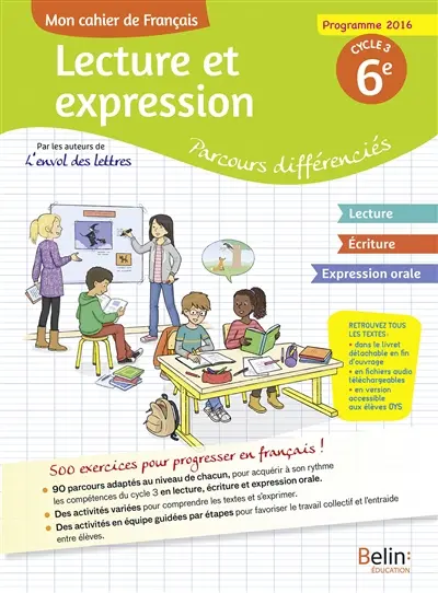 Mon cahier de français, lecture et expression 6e, cycle 3 : parcours différenciés : programmes 2016