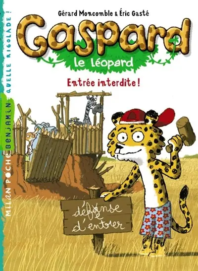 Gaspard le léopard. Entrée interdite !