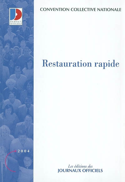 Restauration rapide : convention collective nationale du 18 mars 1988, étendue par arrêté du 24 novembre 1988