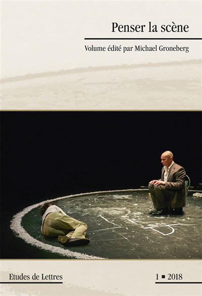 Etudes de lettres, n° 1 (2018). Penser la scène