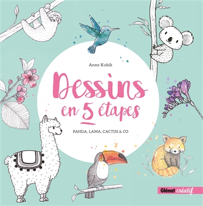 dessins en 5 étapes : panda, lama, cactus & co