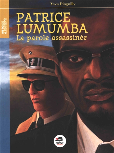 Patrice Lumumba : la parole assassinée