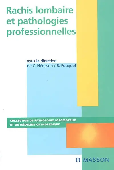 Rachis lombaire et pathologies professionnelles