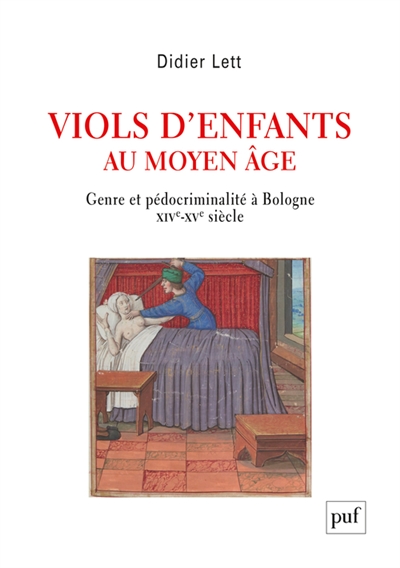 Viols d'enfants au Moyen Age : genre et pédocriminalité à Bologne, XIVe-XVe siècle