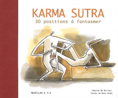 Karma sutra : 30 positions à fantasmer