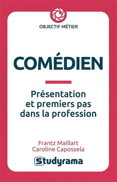 Comédien : présentation et premiers pas dans la profession
