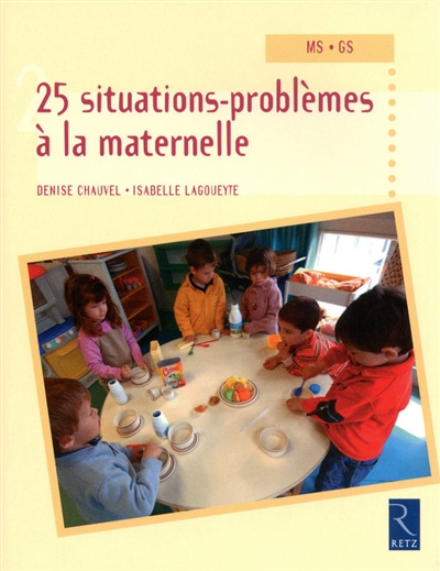 25 situations problèmes à la maternelle MS-GS